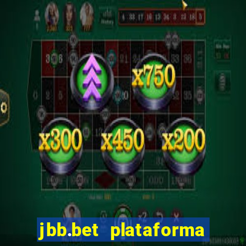 jbb.bet plataforma de jogos